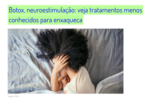 Leia mais sobre o artigo Botox, neuroestimulação: veja tratamentos menos conhecidos para enxaqueca.